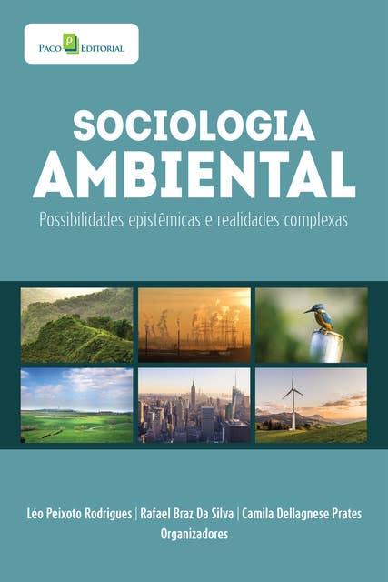 Sociologia ambiental: Possibilidades epistêmicas e realidades complexas