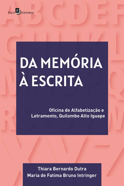 Da memória à escrita: Oficina de alfabetização e letramento, comunidade do Quilombo Alto Iguape