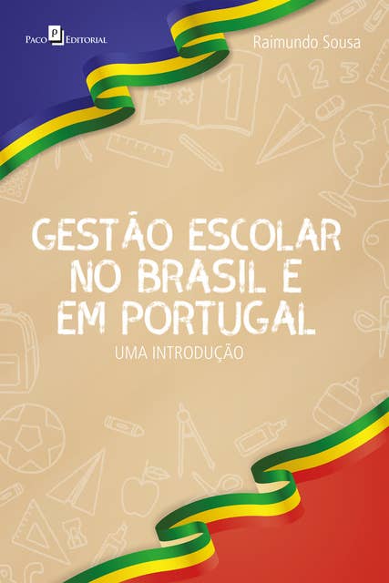 Gestão escolar no Brasil e em Portugal: Uma introdução