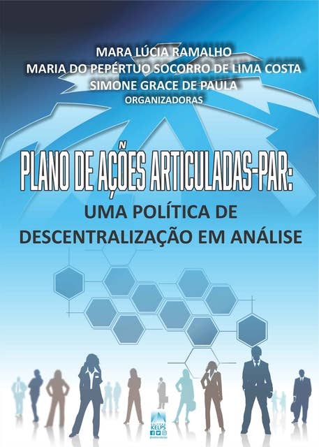 Plano de Ações Articuladas-PAR: Uma política de descentralização em análise