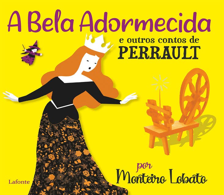 A Bela Adormecida e outros contos de Perrault: Por Monteiro Lobato Ilustrado