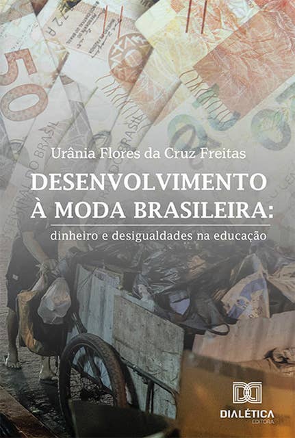 Desenvolvimento à moda brasileira: dinheiro e desigualdades na educação