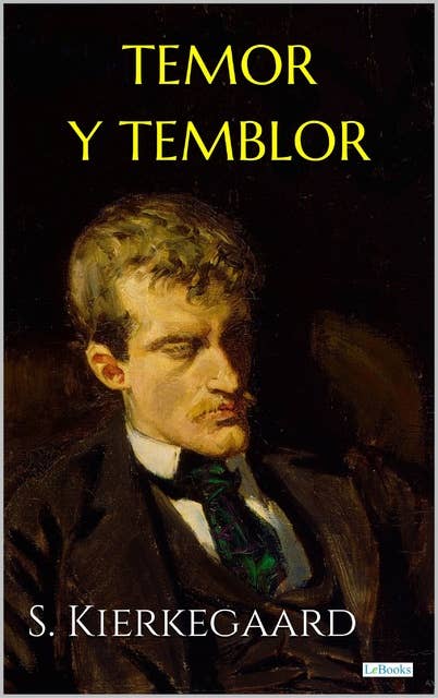 TEMOR Y TEMBLOR: Kierkegaard
