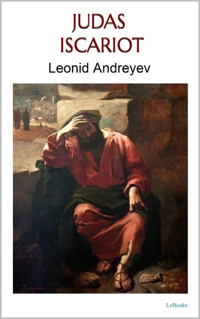 Judas Iscariot: Leonid Andreiev