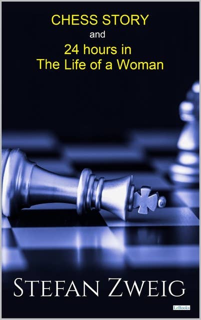 Chess and Twenty-Four Hours in the Life of a Woman: Stefan Zweig