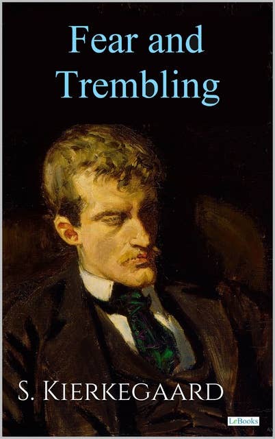 FEAR AND TREMBLING - S. Kierkegaard