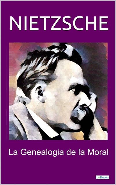 GENEALOGIA DE LA MORAL: Nietzsche