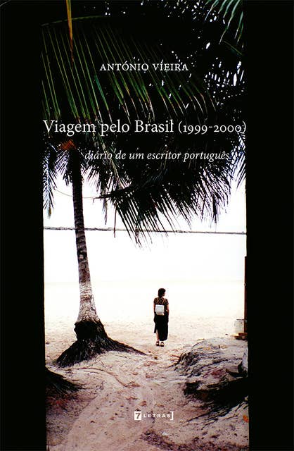 Viagem pelo Brasil (1999-2000): diário de um escritor português