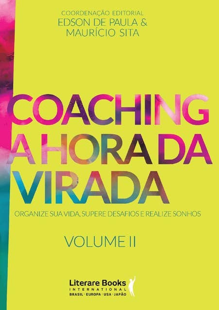 Coaching a hora da virada - Volume 2: Organize sua vida, supere desafios e realize sonhos