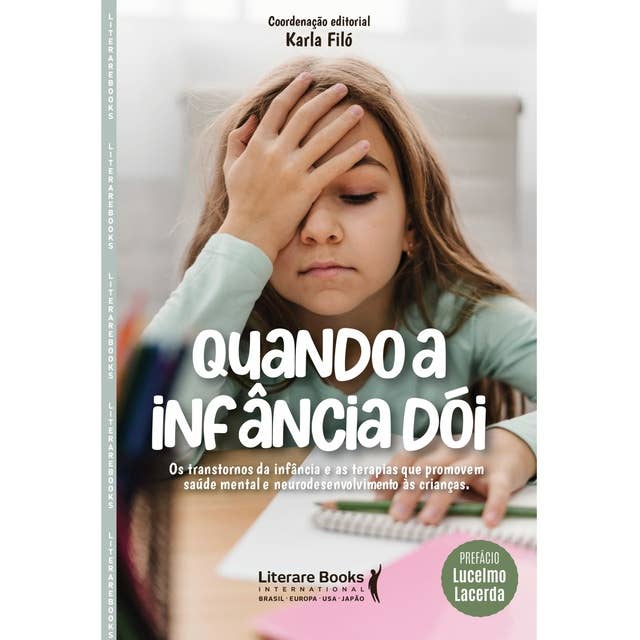 Quando a infância dói: Os Transtornos da infância e as terapias que promovem saúde mental e neurodesenvolvimento ás crianças. 