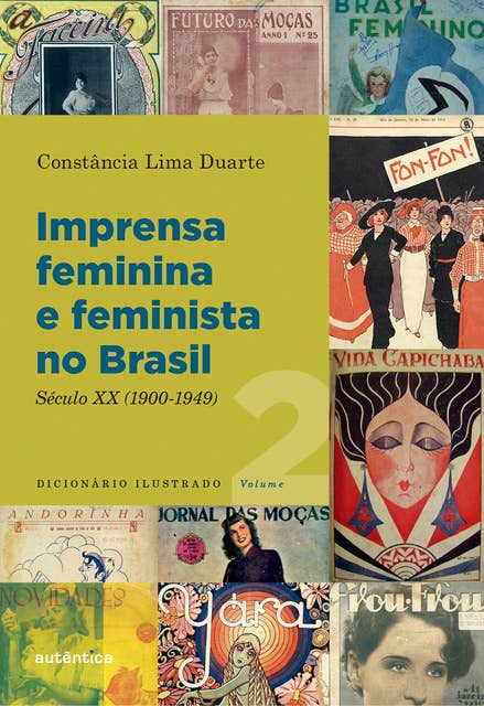 Imprensa feminina e feminista no Brasil. Volume 2: Século XX (1900-1949)