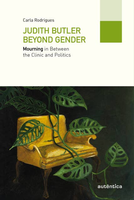 Judith Butler beyond gender: Mourning in between the clinic and politics