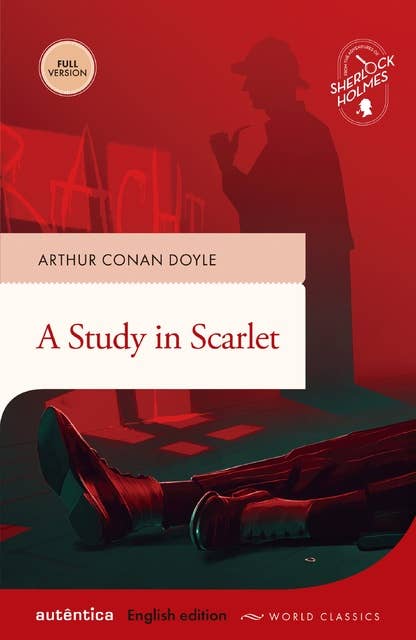A Study in Scarlet: (English edition – Full version)