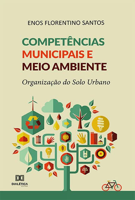 Competências Municipais e Meio Ambiente: organização do solo urbano