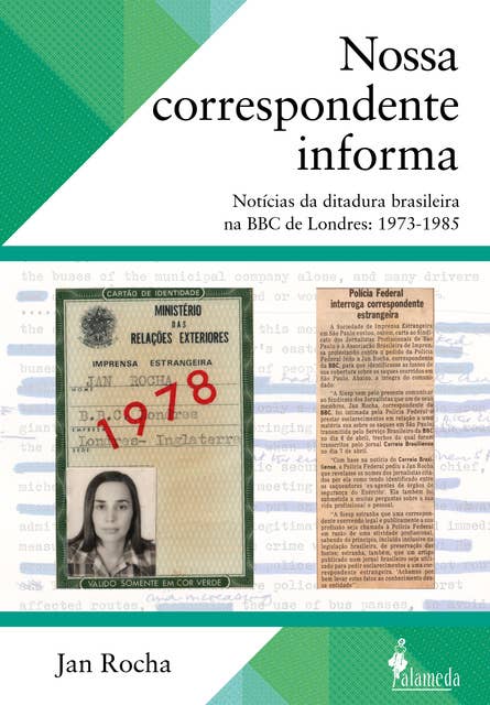 Nossa correspondente informa: Notícias da ditadura brasileira na BBC de Londres: 1973-1985