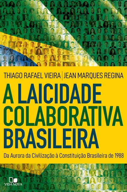 A laicidade colaborativa brasileira: Da Aurora da Civilização à Constituição Brasileira de 1988