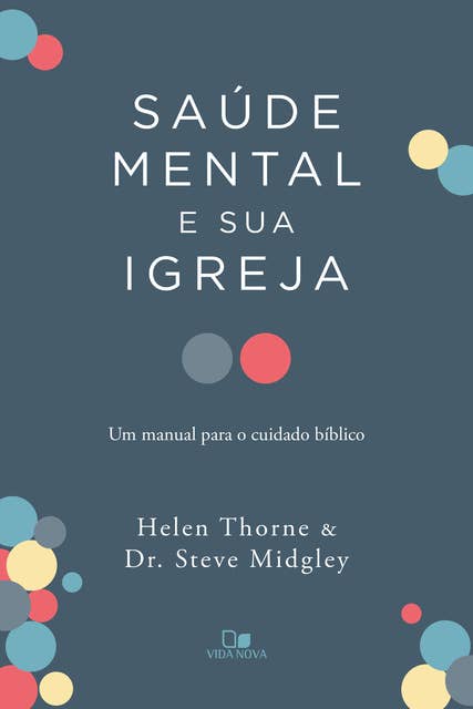 Saúde mental e sua igreja: Um manual para o cuidado bíblico