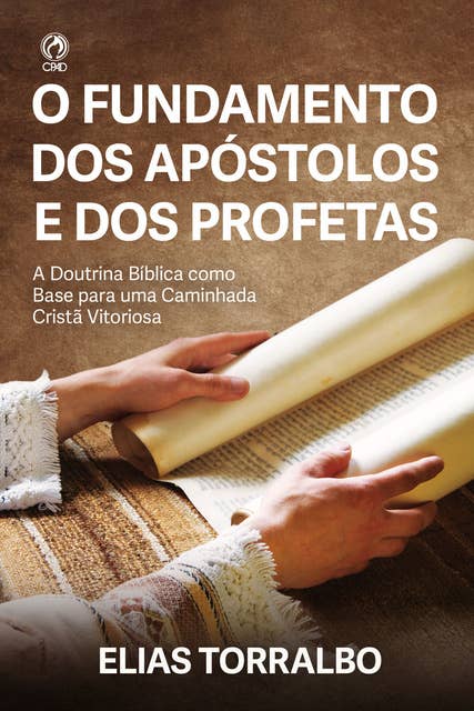 O Fundamento dos Apóstolos e dos Profetas (Livro de Apoio Jovens): A doutrina bíblica como base para caminhada cristã vitoriosa