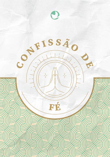 Confissão de Fé: Confissão de fé da Igreja Cristã Evangélica Brasileira
