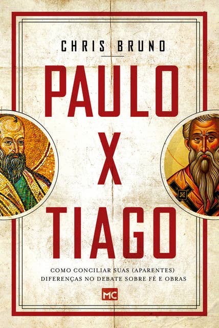 Paulo x Tiago: Como conciliar suas (aparentes) diferenças no debate sobre fé e obras