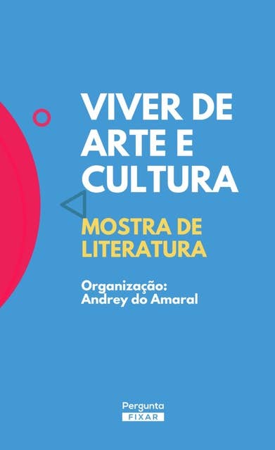 Viver de arte e cultura: Mostra de Literatura