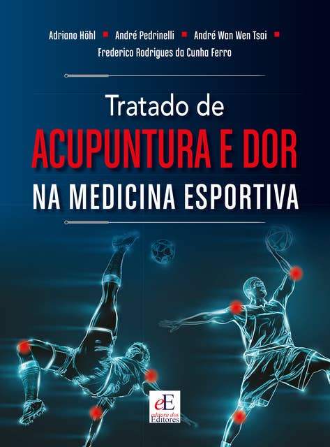 Tratado de Acupuntura e Dor: Na Medicina Esportiva