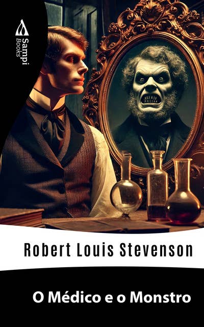 O Médico e o Monstro by Robert Louis Stevenson