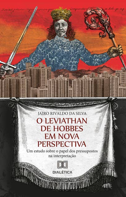 O Leviathan de Hobbes em nova perspectiva: um estudo sobre o papel dos pressupostos na interpretação