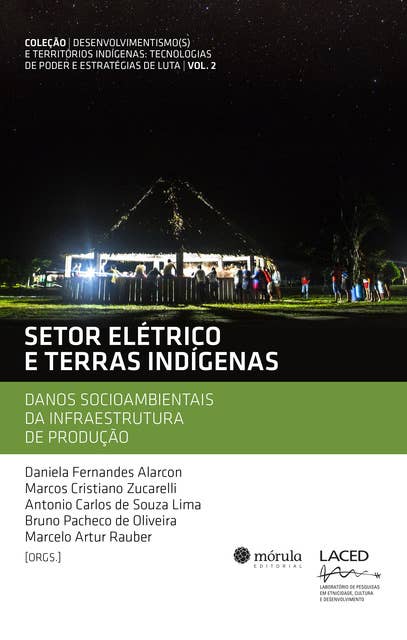 Setor elétrico e terras indígenas: danos socioambientais da infraestrutura de produção