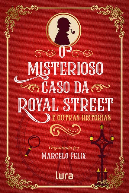 O misterioso caso da Royal Street: e outras histórias
