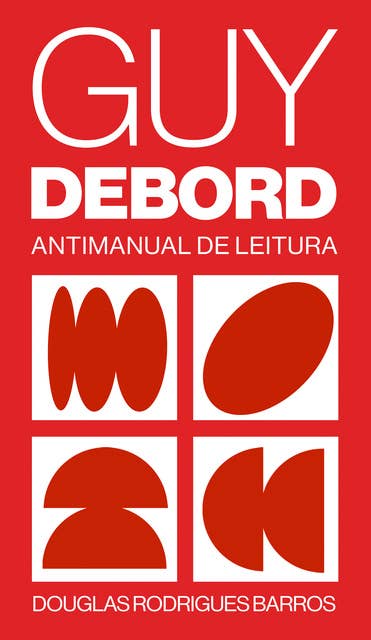 Guy Debord: Antimanual de leitura