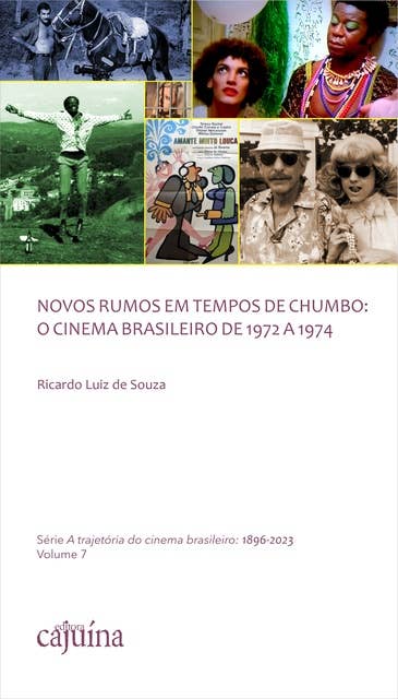 Novos rumos em tempos de chumbo: o cinema brasileiro de 1972 a 1974