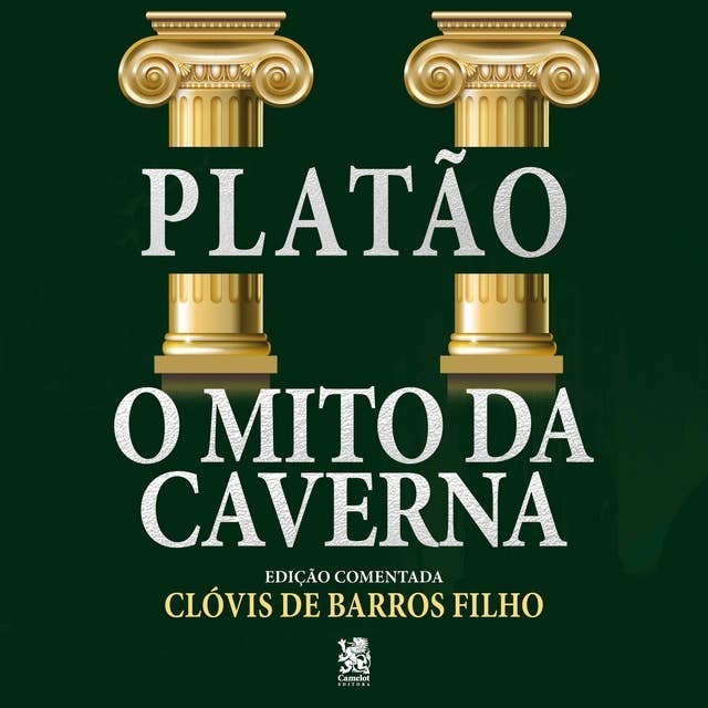 O Mito da Caverna: Edição comentada por Clovis de Barros Filho 
