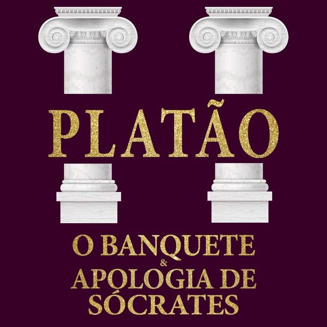 O Banquete & Apologia de Socrates 