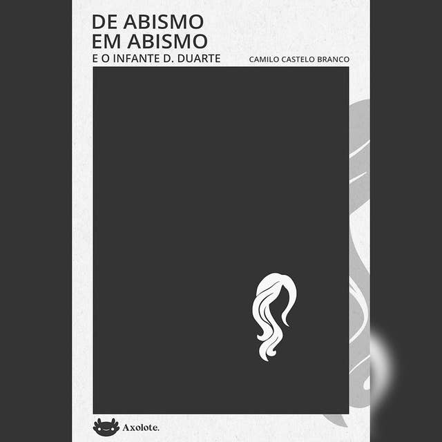 De abismo em abismo e O infante D. Duarte: dois contos de Camilo Castelo Branco