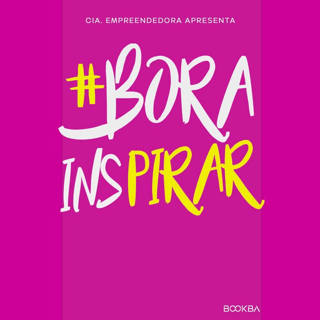#Bora Inspirar: 16 Histórias Inspiradoras de Empreendedorismo Feminino
