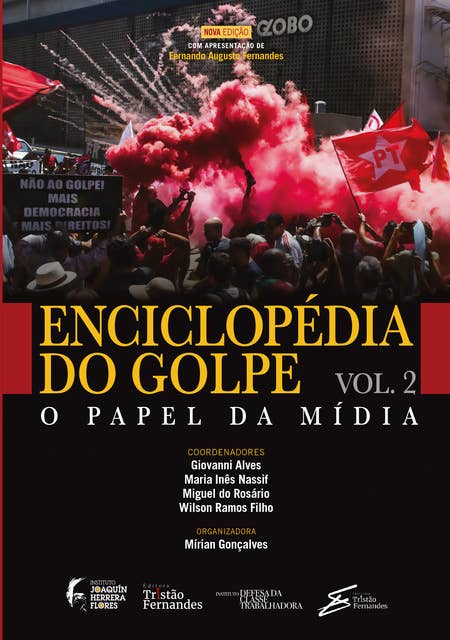 Enciclopédia do golpe – Vol. 2: o papel da mídia