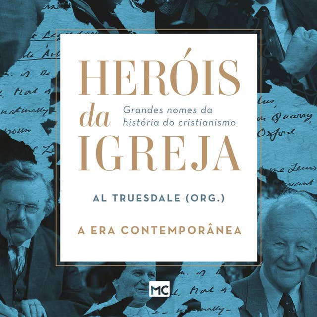 Heróis da Igreja - Vol. 5 - A Era Contemporânea: Grandes nomes da história do cristianismo
