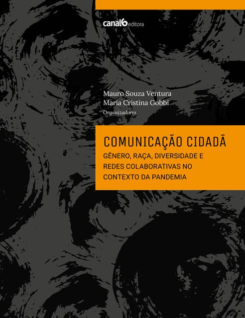 Comunicação cidadã: Gênero, raça, diversidade e redes colaborativas no contexto da pandemia