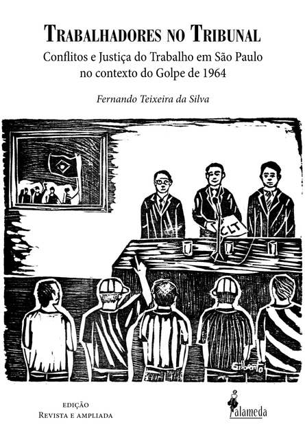 Trabalhadores no tribunal: conflitos e justiça do trabalho em São Paulo no contexto do golpe de 1964