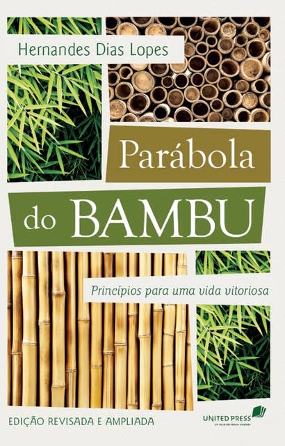 Parábola do Bambu: Princípios para uma vida vitoriosa