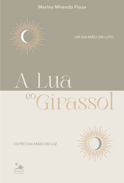A Lua e o Girassol: Um dia mães em luto, outro dia mães em luz