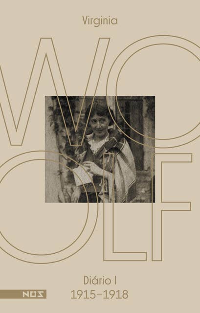 Os diários de Virginia Woolf - Volume 1: Diário 1 (1915-1918)
