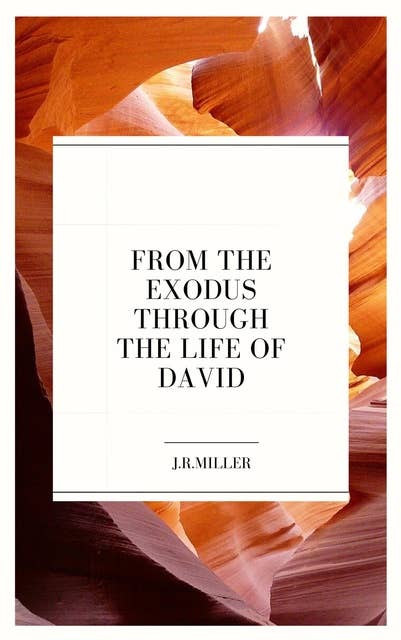 From the Exodus Through the Life of David