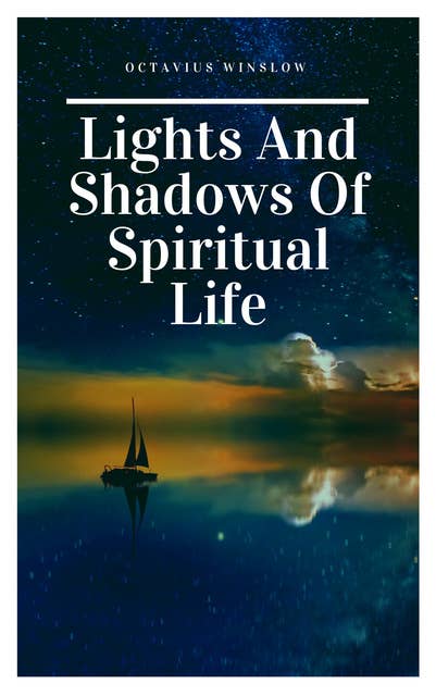 Lights and Shadows of Spiritual life