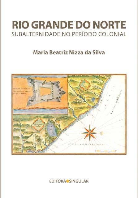 Rio Grande do Norte: Subalternidade no período colonial