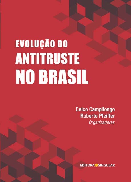 Evolução do antitruste no Brasil