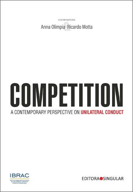 Competition: A Contemporary Perspective on Unilateral Conduct