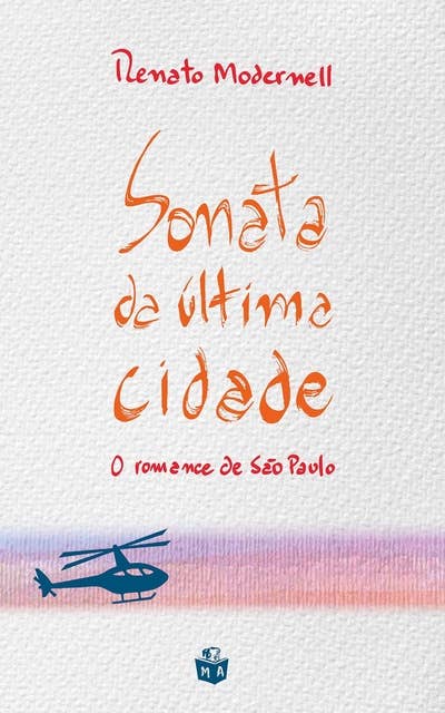 Sonata da última cidade: O romance de São Paulo