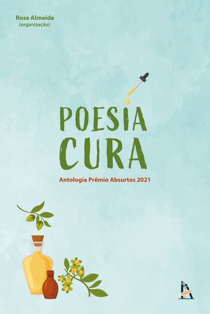 Poesia Cura: Antologia Prêmio Absurtos 2021